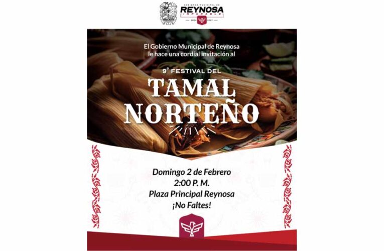 Disfrutarán reynosenses Imparable Noveno Festival del Tamal Norteño